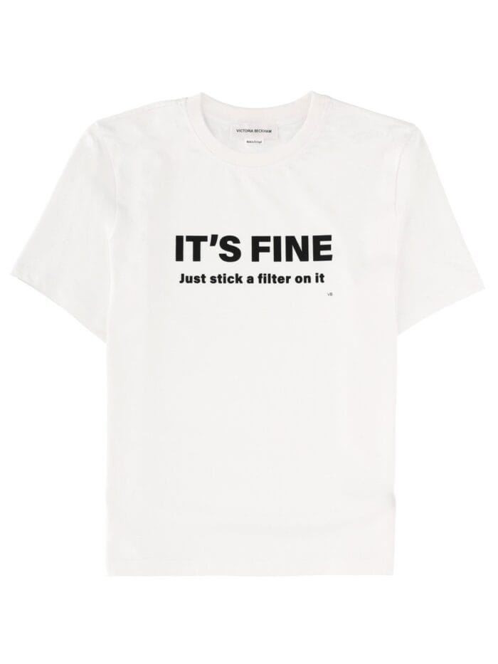 Victoria Beckham "ITS FINE, JUST STICK A FILTER ON IT" T-SHIRT
